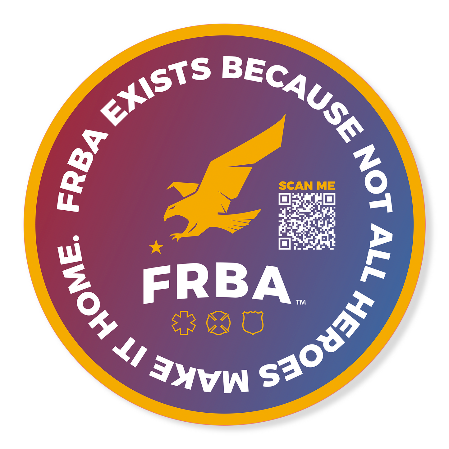 FRBA Vinyl Sticker + QR Code | Multiple Sizes | "Not all heroes..."