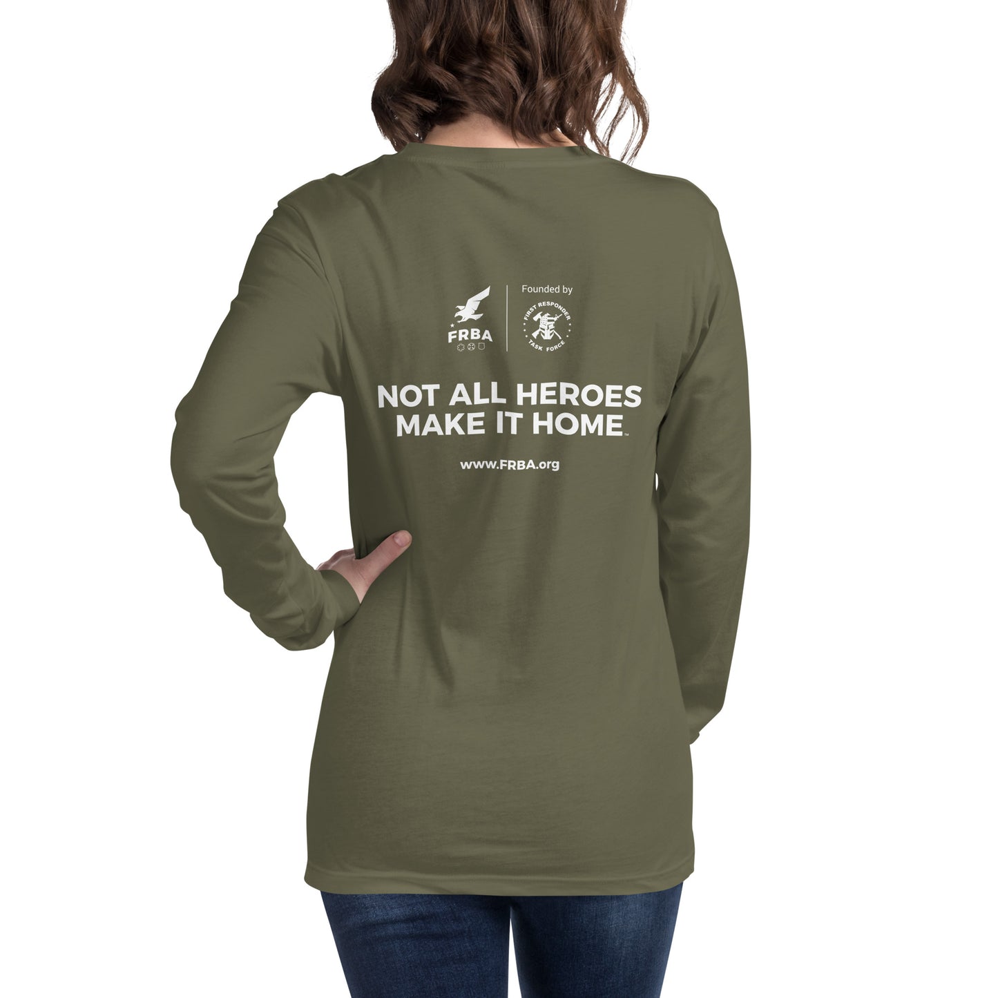 Unisex Long Sleeve Tee | Black, Maroon, Navy, Royal Blue, Military Green |  FRBA Branding + Not All Heroes Make It Home™ (Printed)