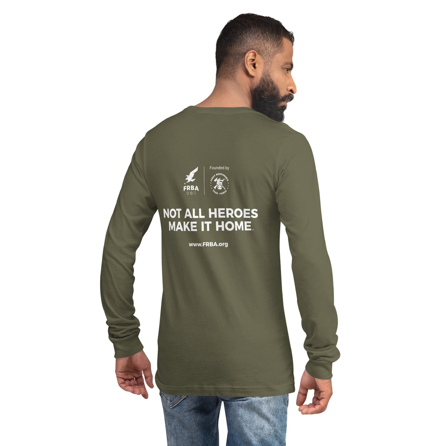 Unisex Long Sleeve Tee | Black, Maroon, Navy, Royal Blue, Military Green |  FRBA Branding + Not All Heroes Make It Home™ (Printed)