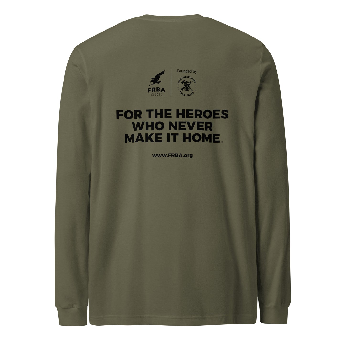 Unisex Long Sleeve Tee | Military Green or Athletic Heather | FRBA Branded + For The Heroes Who Never Make It Home™ (Printed)