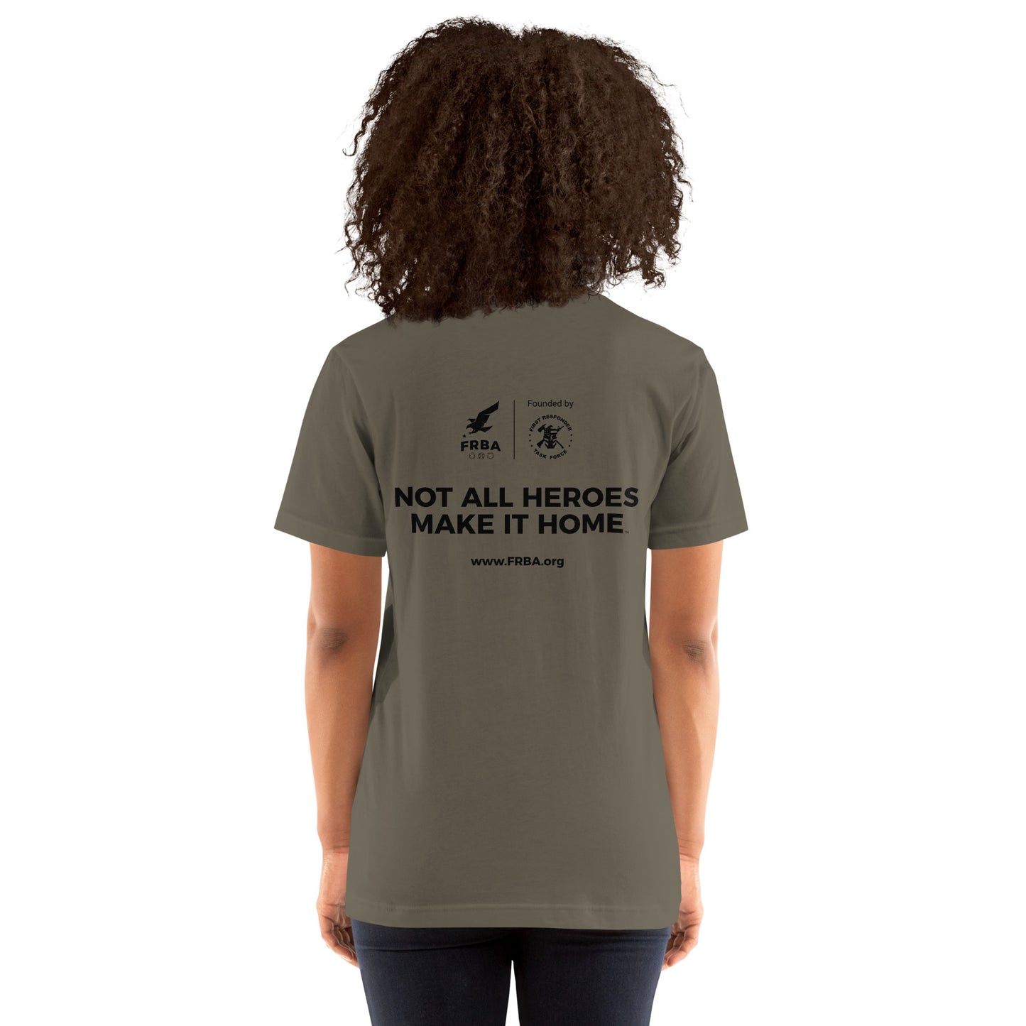 Unisex T-shirt | Multiple Colors Available | FRBA Branded + Not All Heroes Make It Home™ (Printed)